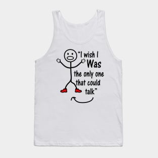 I Wish To Talk Tank Top